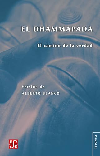 El Dhammapada/the Dhammapada (Tezontle)