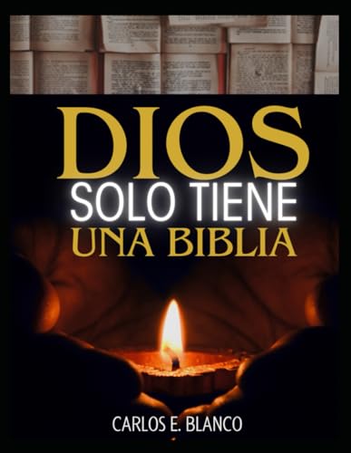 Dios Solo Tiene Una Biblia: LA PROMESA DE DIOS PERMANECE PARA SIEMPRE von Independently published
