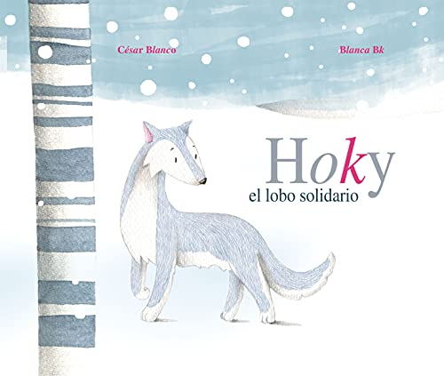 Hoky el lobo solidario (Hoky the Caring Wolf) von Cuento de Luz