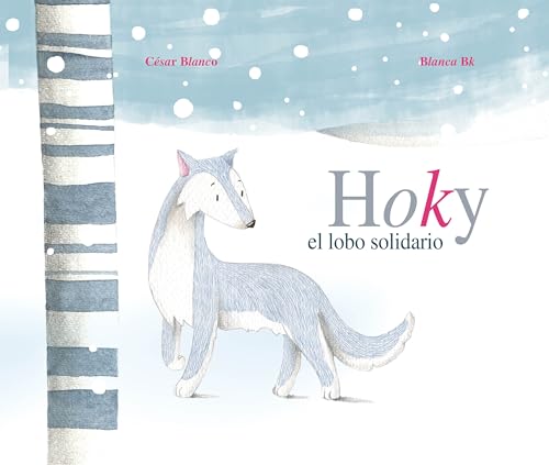 Hoky el lobo solidario (Hoky the Caring Wolf) von CUENTO DE LUZ