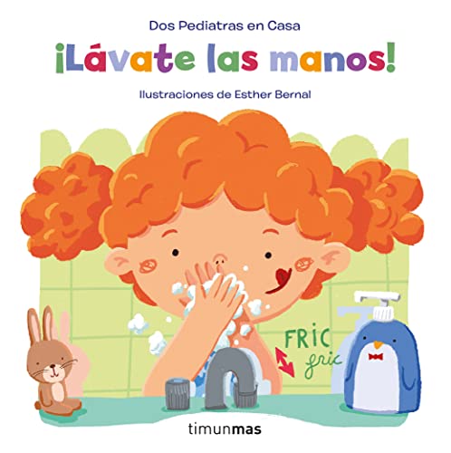 ¡Lávate las manos! (Salud y bienestar para peques)