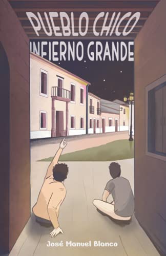 Pueblo chico, infierno grande von Independently published