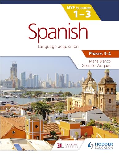 Spanish for the IB MYP 1-3 Phases 3-4: by Concept von Hodder Education