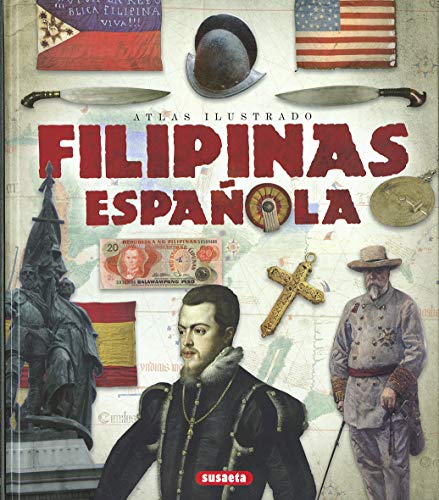 Filipinas española (Atlas Ilustrado)