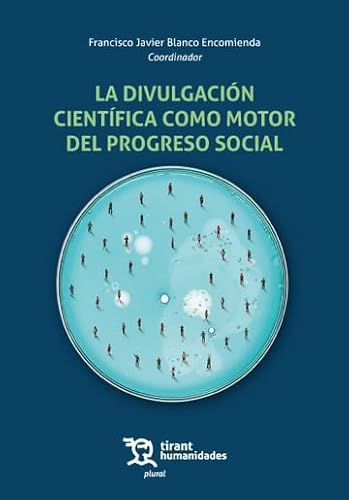 La divulgación científica como motor del progreso social (Plural) von Tirant Humanidades