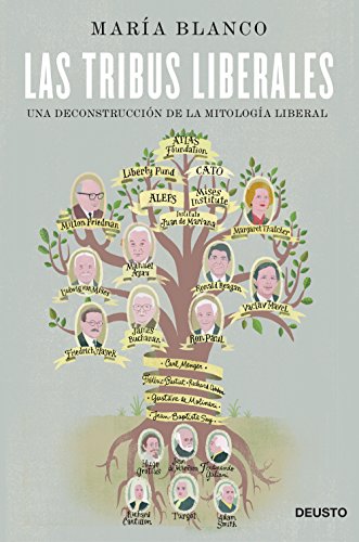 Las tribus liberales : una deconstrucción de la mitología liberal (Deusto)