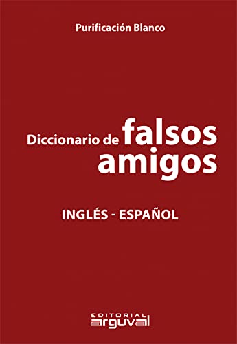 Diccionario de falsos amigos Inglés-español von Editorial Arguval