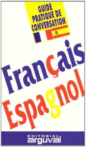 Guía práctica de conversación francés-español (GUÍAS DE CONVERSACIÓN)
