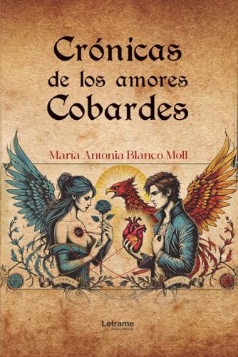 Crónicas de los amores cobardes (Poesía, Band 1) von letrame