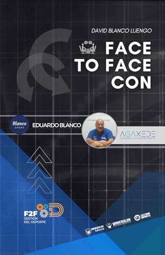 Gestión del deporte: Face to face con...Eduardo Blanco Gestión del deporte: Face to face con...Eduardo Blanco von Wanceulen