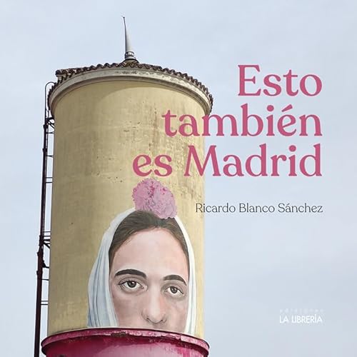 Esto también es Madrid Esto también es Madrid von Ediciones La Libreria