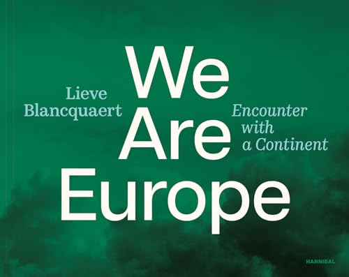 We Are Europe: Encounter With a Continent von Cannibal/Hannibal Publishers
