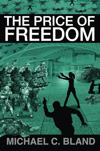 The Price of Freedom (The Price of Trilogy, Band 3) von World Castle Publishing, LLC
