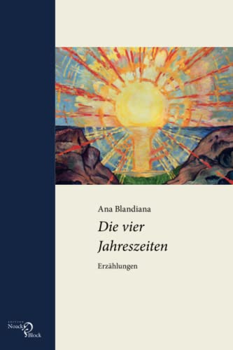Die vier Jahreszeiten: Erzählungen: Übersetzt von Maria Herlo und Katharina Kilzer mit einem Vorwort von Helmut Müller-Enbergs Die vier Jahreszeiten: Erzählungen: Übersetzt von Maria Herlo und Katharina Kilzer mit einem Vorwort von Helmut Müller-Enbergs