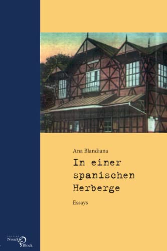 In einer spanischen Herberge: Essays von Noack & Block