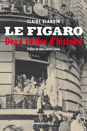 Le Figaro - Deux siècles d'histoire: Deux siècles d'histoire von ARMAND COLIN