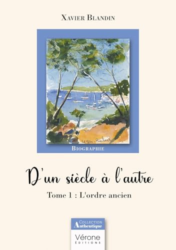 D'un siècle à l'autre - Tome 1 :: L'ordre ancien von VERONE