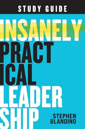 Insanely Practical Leadership Study Guide Insanely Practical Leadership Study Guide von AVAIL