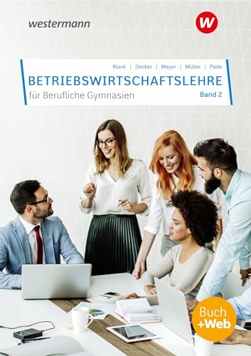 Betriebswirtschaftslehre für Berufliche Gymnasien: Band 2