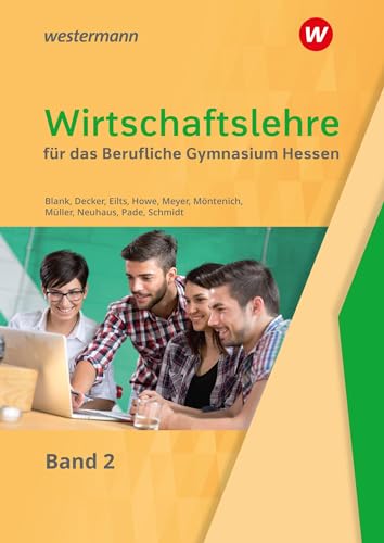 Wirtschaftslehre für das Berufliche Gymnasium in Hessen: Schülerband 2 von Westermann Berufliche Bildung GmbH