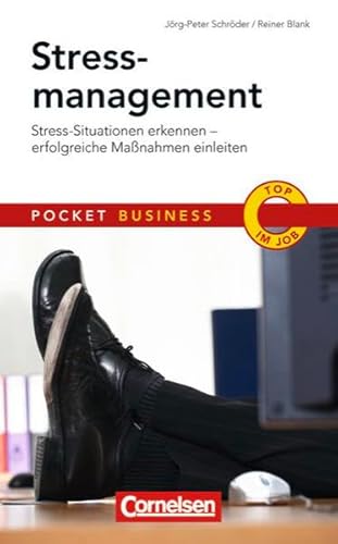 Pocket Business: Stressmanagement: Stress-Situationen erkennen - erfolgreiche Maßnahmen einleiten
