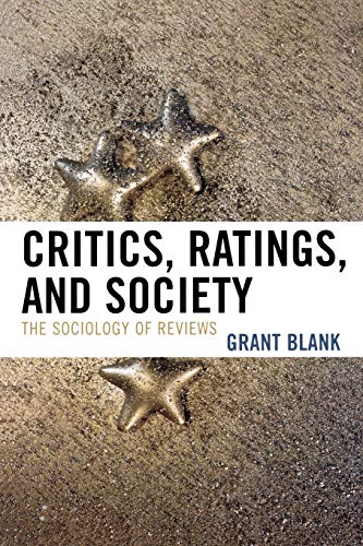 Critics, Ratings, and Society: The Sociology Of Reviews