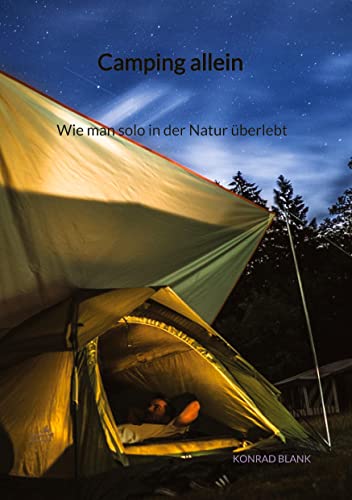 Camping allein - Wie man solo in der Natur überlebt von Jaltas Books