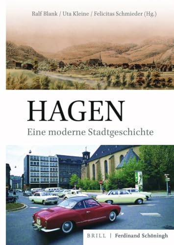 Hagen: Eine moderne Stadtgeschichte (Studien und Quellen zur Westfälischen Geschichte) von Brill | Schöningh