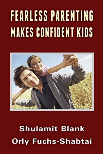 Fearless Parenting Makes Confident Kids