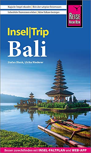 Reise Know-How InselTrip Bali: Reiseführer mit Insel-Faltplan und kostenloser Web-App von Reise Know-How Rump GmbH
