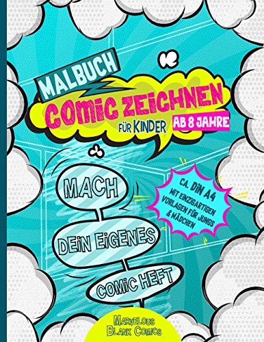 Malbuch für Kinder ab 8 Jahre COMIC ZEICHNEN - Mach dein eigenes Comic Heft - ca. DIN A4 mit einzigartigen Vorlagen für Jungs & Mädchen: Entwirf deine ... eigenen Cartoons - Blanko Aktivitätsbuch von PALEROMA