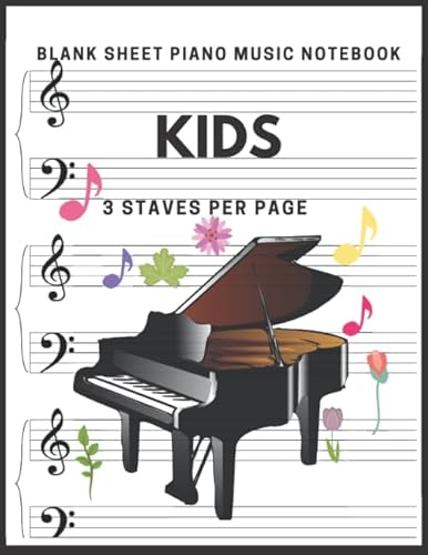 Blank Sheet Piano Music Notebook Kids: Blank Sheet Piano Music Manuscript Paper for kids 121 pages of large staff, perfect for practicing note writing von BOHJTE