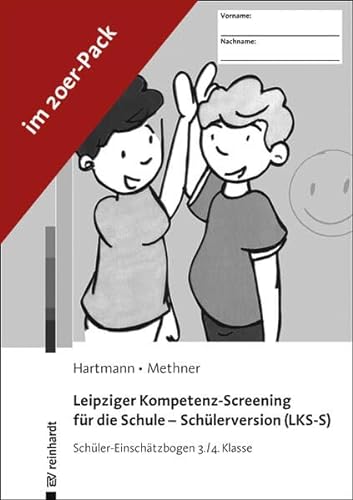 Leipziger Kompetenz-Screening für die Schule - Schülerversion (LKS-S) Schüler-Einschätzbogen 3./4. Klasse. Broschüre – 7. Oktober 2015: Schüler-Einschätzbogen 3./4. Klasse. (20er Pack)