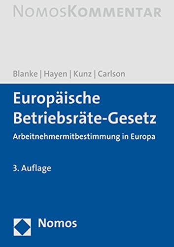 Europäische Betriebsräte-Gesetz: Arbeitnehmermitbestimmung in Europa von Nomos Verlagsgesellschaft