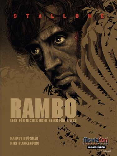 MovieCon Action-Sonderband: Rambo – Lebe für nichts oder stirb für etwas (Budget Edition): Analysen und Hintergründe