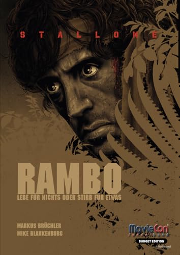 MovieCon Action-Sonderband: Rambo – Lebe für nichts oder stirb für etwas (Budget Edition): Analysen und Hintergründe von Colla & Gen Verlag