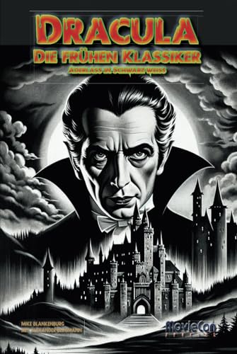 MovieCon Special: Dracula – Die frühen Klassiker – Aderlass in Schwarz-Weiß MovieCon Special: Dracula – Die frühen Klassiker – Aderlass in Schwarz-Weiß von Independently published