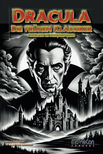 MovieCon Special: Dracula – Die frühen Klassiker – Aderlass in Schwarz-Weiß MovieCon Special: Dracula – Die frühen Klassiker – Aderlass in Schwarz-Weiß