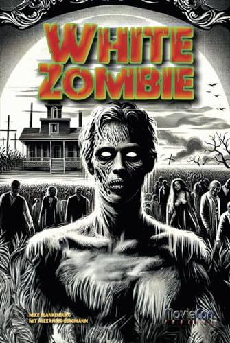 MovieCon Special: White Zombie (Hintergründe und Analysen)