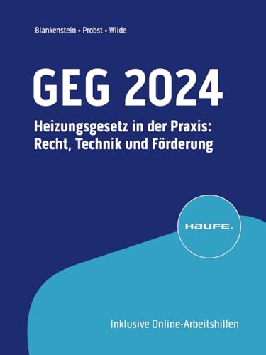 GEG 2024: Heizungsgesetz in der Praxis: Recht, Technik und Förderung (Haufe Fachbuch) von Haufe