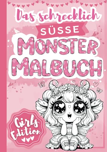 Das schrecklich süße Monster Malbuch:: Entspannung & Stressabbau mit über 50 niedlichen & kreativen Monster-Mädchen Motiven für Kinder & Erwachsene Das schrecklich süße Monster Malbuch:: Entspannung & Stressabbau mit über 50 niedlichen & kreativen Monster-Mädchen Motiven für Kinder & Erwachsene