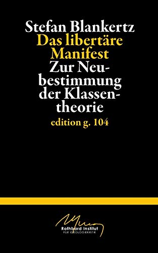 Das libertäre Manifest: Zur Neubestimmung der Klassentheorie von Books on Demand