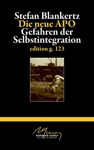 Die neue APO: Gefahren der Selbstintegration Die neue APO: Gefahren der Selbstintegration
