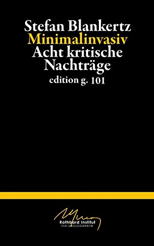 Minimalinvasiv: Acht kritische Nachträge Minimalinvasiv: Acht kritische Nachträge