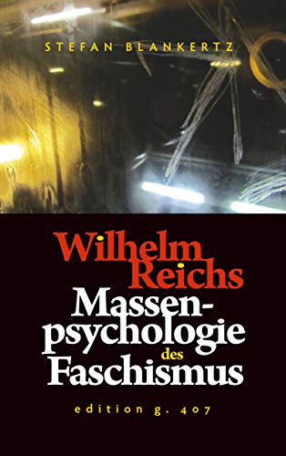 Wilhelm Reichs Massenpsychologie des Faschismus von Books on Demand