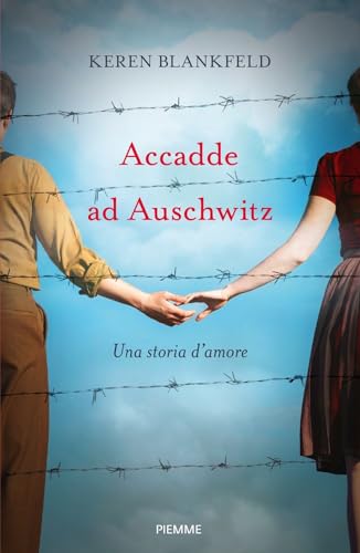 Accadde ad Auschwitz. Una storia d'amore (Saggi PM) von Piemme