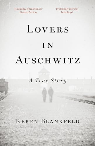 Lovers in Auschwitz: A True Story von WH Allen