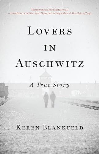 Lovers in Auschwitz: A True Story von Little, Brown and Company