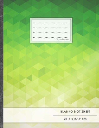Blanko Notizbuch • A4-Format, 100+ Seiten, Soft Cover, Register, „Grün Mosaik“ • Original #GoodMemos Blank Notebook • Perfekt als Zeichenbuch, Skizzenbuch, Blankobuch, Leeres Malbuch Blanko Notizbuch • A4-Format, 100+ Seiten, Soft Cover, Register, „Grün Mosaik“ • Original #GoodMemos Blank Notebook • Perfekt als Zeichenbuch, Skizzenbuch, Blankobuch, Leeres Malbuch