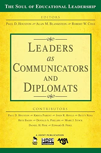 Leaders as Communicators and Diplomats (The Soul of Educational Leadership Series, Band 6)